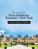 La Vie d'un Euro-Américain Enraciné à New York La Vie d'un Euro-Américain Enraciné à New York