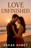 Love Unfinished Love Unfinished