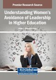 Understanding Women's Avoidance of Leadership in Higher Education Understanding Women's Avoidance of Leadership in Higher Education