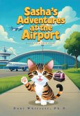 Sasha's Adventures at the Airport Sasha's Adventures at the Airport