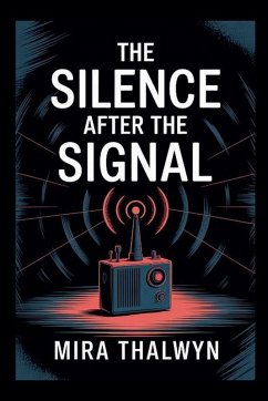 The Silence After the Signal - Thalwyn, Mira