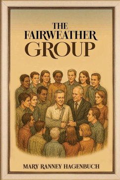 THE FAIRWEATHER GROUP - Hagenbuch, Mary Ranney THE FAIRWEATHER GROUP - Hagenbuch, Mary Ranney