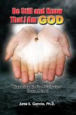 Be Still and Know That I Am God (eBook, ePUB) Be Still and Know That I Am God (eBook, ePUB)