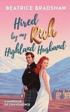 Hired by My Rich Highland Husband - Bradshaw, Beatrice
