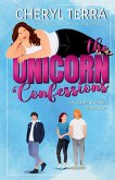 The Unicorn Confessions The Unicorn Confessions