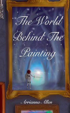 The World Behind The Painting - Allen, Arrianna