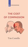 The Cost of Compassion The Cost of Compassion