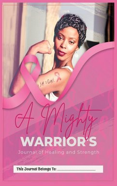 Cover A Mighty Warrior's Journal of Healing and Strength