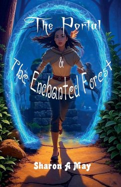The Portal & The Enchanted Forest - May, Sharon A