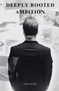 Deeply Rooted Ambition - Kelly, Julian