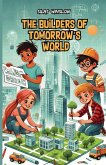 The Builders of Tomorrow's World