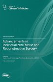 Advancements in Individualized Plastic and Reconstructive Surgery Advancements in Individualized Plastic and Reconstructive Surgery