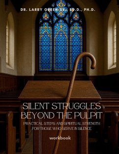 Silent Struggles Beyond the Pulpit - Green, Larry