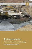 Extractivisms Extractivisms