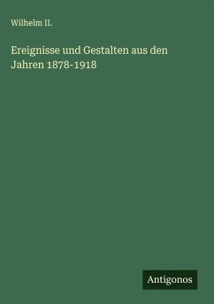 Cover Ereignisse und Gestalten aus den Jahren 1878-1918