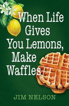 Cover When Life Gives You Lemons, Make Waffles