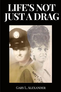 Life's Not Just A Drag - L. Alexander, Gary