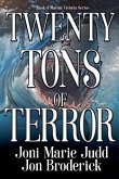 Twenty Tons of Terror Twenty Tons of Terror