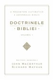 Doctrinele Bibliei, Volumul 1 (Biblical Doctrine, Volume 1)