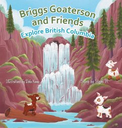 Briggs Goaterson and Friends Explore British Columbia - H., Stephi