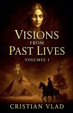 Visions from Past Lives Visions from Past Lives