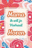 Mama, ik wil je verhaal horen Mama, ik wil je verhaal horen