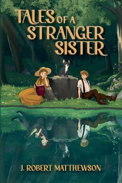 Tales of a Stranger Sister - Matthewson, J. Robert Tales of a Stranger Sister - Matthewson, J. Robert