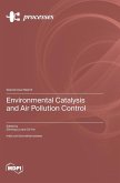 Environmental Catalysis and Air Pollution Control Environmental Catalysis and Air Pollution Control