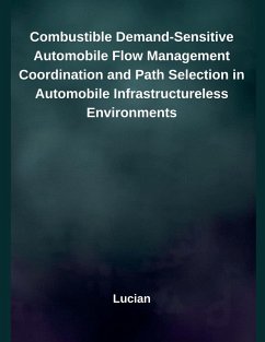Cover Combustible Demand-Sensitive Automobile Flow Management Coordination and Path Selection in Automobile Infrastructureless Environments