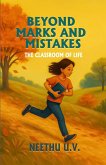 Beyond Marks and Mistakes Th e Classroom of Life