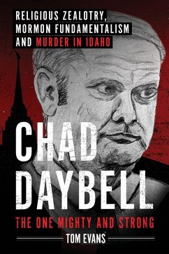Chad Daybell, The One Mighty and Strong - Evans, Tom