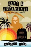 Dead & Breakfast and Other Stories Dead & Breakfast and Other Stories