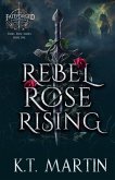 Rebel Rose Rising