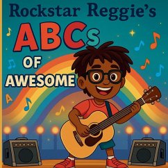 Rockstar Reggie's ABC's of Awesome - Williams, Reginald Rockstar Reggie's ABC's of Awesome - Williams, Reginald
