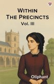 Within The Precincts Vol. III