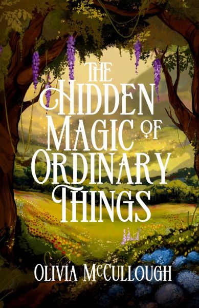 The Hidden Magic of Ordinary Things The Hidden Magic of Ordinary Things