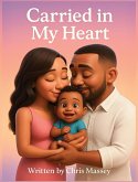 Carried In My Heart Carried In My Heart