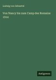 Von Nancy bis zum Camp des Romains 1914 Von Nancy bis zum Camp des Romains 1914