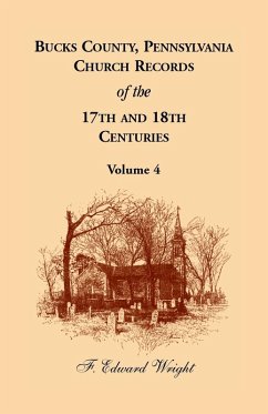 Cover Bucks County, Pennsylvania Church Records of the 17th and 18th Centuries, Volume 4