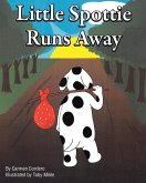Little Spottie Runs Away Little Spottie Runs Away