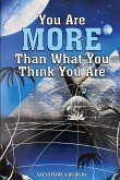 You are more than what you think you are You are more than what you think you are