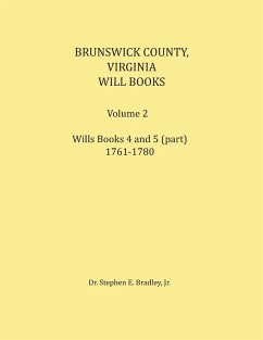 Cover Brunswick County, Virginia Will Book, Volume 2, Will Books 4 and 5 (in part), 1761-1780