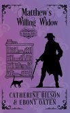 Matthew's Willing Widow Matthew's Willing Widow