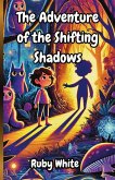 The Adventure of the Shifting Shadows