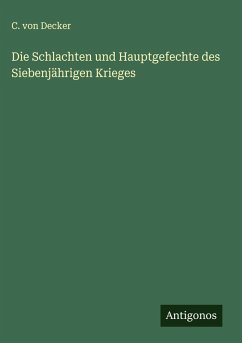 Cover Die Schlachten und Hauptgefechte des Siebenjährigen Krieges