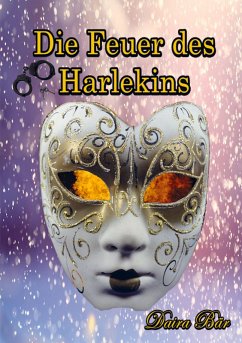 Die Feuer des Harlekins - Daira Bär Die Feuer des Harlekins - Daira Bär