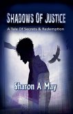Shadows of Justice - A Tale of Secrets and Redemption