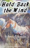 Hold Back the Wind Hold Back the Wind