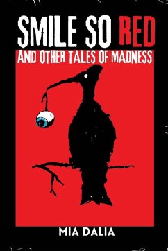 Cover Smile So Red and Other Tales of Madness