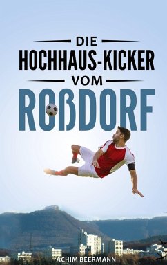 Cover Die Hochhaus-Kicker vom Roßdorf